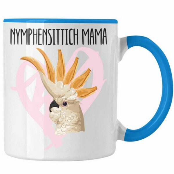 Trendation Tasse Trendation - Nymphensittich Mama Tasse Geschenk für Nymphensittich-Besitzer Züchter Lustiger Spruch