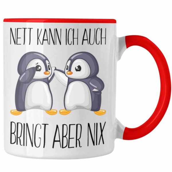 Trendation Tasse Nett Kann Ich Auch Bringt Aber Nix Tasse Geschenk Sarkasmus Lustiger S