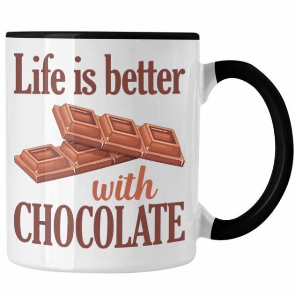 Trendation Tasse Life Is Better With Chocolate Tasse Geschenk Spruch für Schokoladen Li