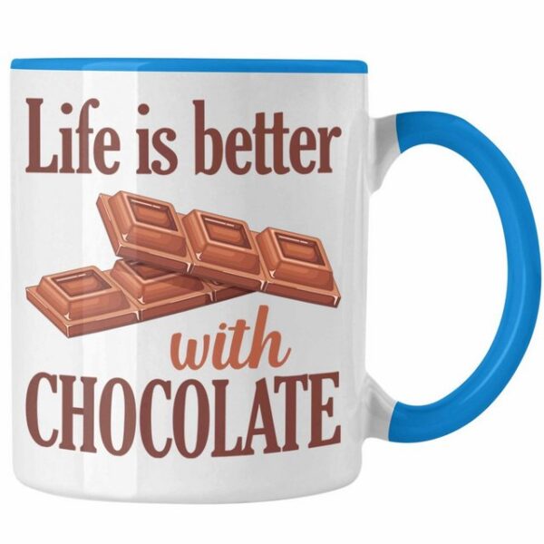 Trendation Tasse Life Is Better With Chocolate Tasse Geschenk Spruch für Schokoladen Li